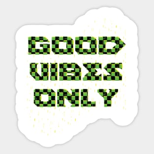 Good Vibes Only Sticker